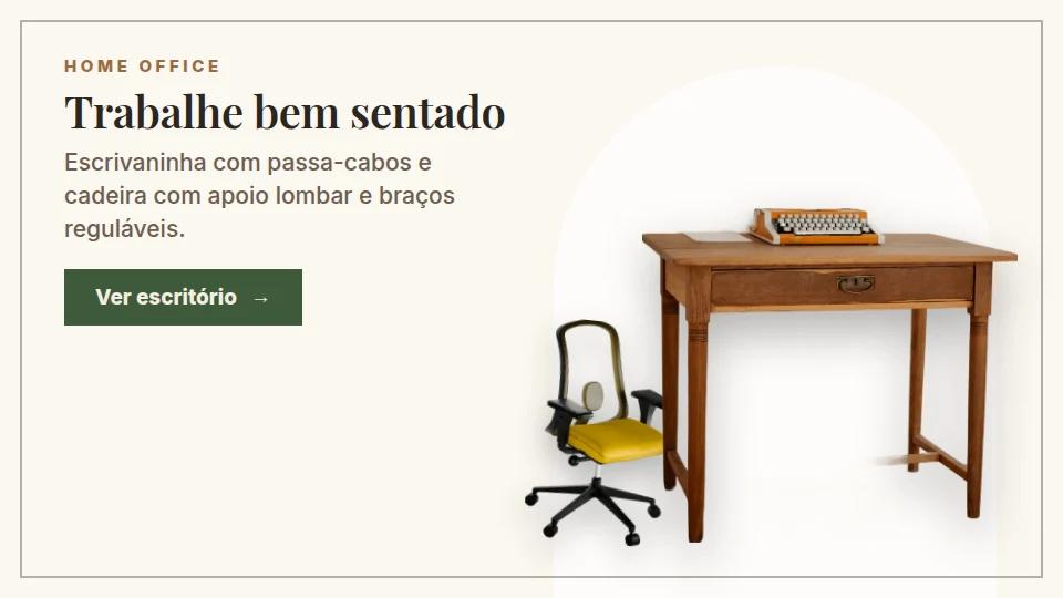 Lenho Móveis — Trabalhe bem sentado